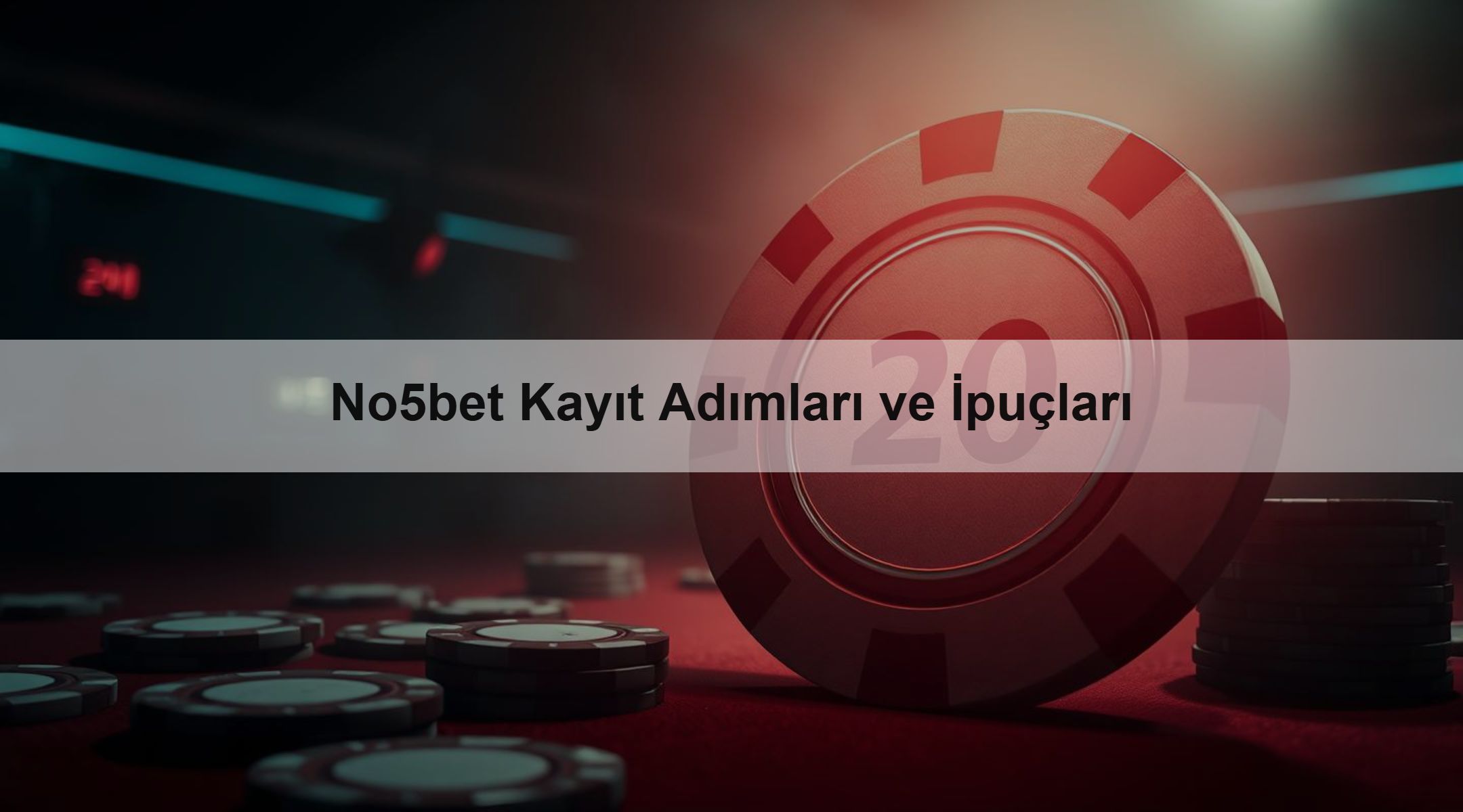 No5bet Kayıt Adımları ve İpuçları